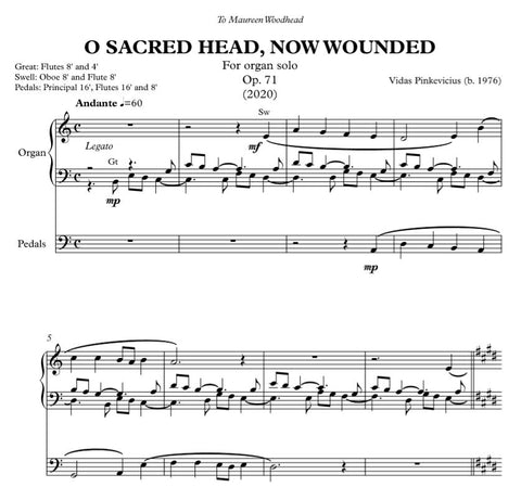 O Sacred Head, Now Wounded, Op. 71 (2020) for organ solo by Vidas Pinkevicius